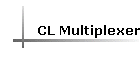 CL Multiplexer