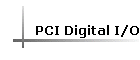 PCI Digital I/O
